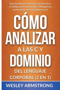 Como Analizar a las Personas y Dominio del Lenguaje Corporal 2 en 1