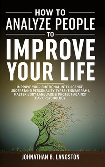 How To Analyze People To Improve Your Life