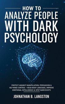 How To Analyze People With Dark Psychology