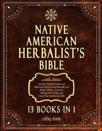 Native American Herbalist's Bible