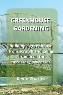 GREENHOUSE GARDENING
