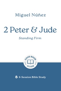 2 Peter & Jude: Standing Firm