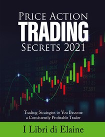 Price Action Trading Secrets 2021