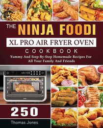 The Ninja Foodi XL Pro Air Fryer Oven Cookbook