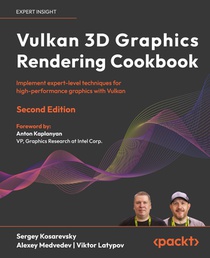 Vulkan 3D Graphics Rendering Cookbook - Second Edition