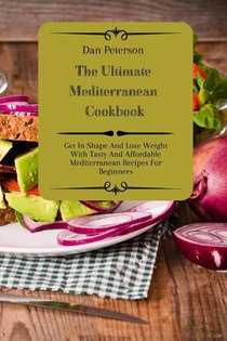 The Ultimate Mediterranean Cookbook