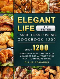 Elegant Life Air Fryer, Large Toast Ovens Cookbook 1200