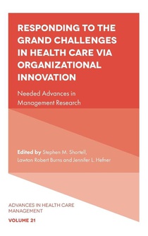 Responding to The Grand Challenges In Healthcare Via Organizational Innovation
