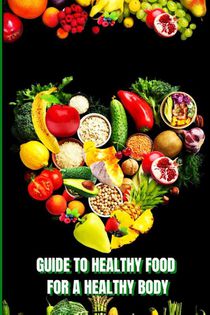 Healthy Food for a Healthy Body