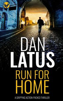 RUN FOR HOME a gripping action-packed thriller