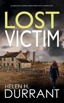 LOST VICTIM an absolutely gripping crime mystery with a massive twist