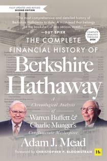 Complete Financial History of Berkshire Hathaway, Second Edition