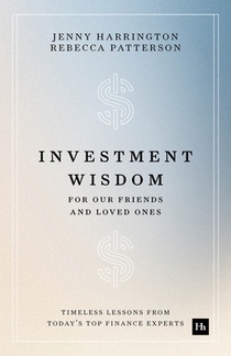 Investment Wisdom For Our Friends And Loved Ones