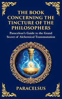 The Book Concerning the Tincture of the Philosophers
