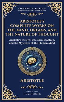 Aristotle's Complete Works on the Mind, Dreams, and the Nature of Thought