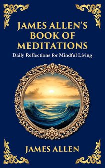 James Allen's Book of Meditations