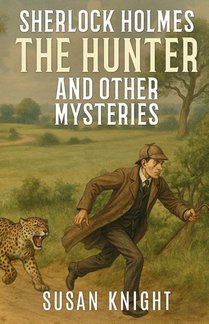 Knight, S: Sherlock Holmes The Hunter and Other Mysteries