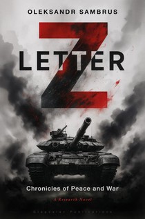 Letter Z: Chronicles of Peace and War
