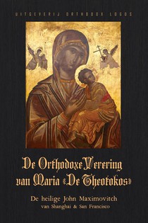 De Orthodoxe Verering van Maria ‘De Theotokos’