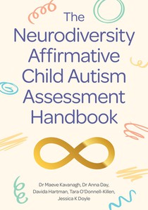 The Neurodiversity Affirmative Child Autism Assessment Handbook