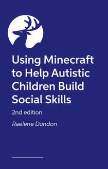 Building Social Awareness in Autistic Children and their Peers Using Minecraft®