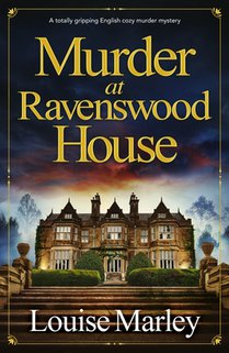 Murder at Ravenswood House: A Totally Gripping English Cozy Murder Mystery