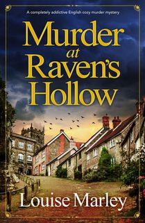Murder at Raven's Hollow: A Completely Addictive English Cozy Murder Mystery