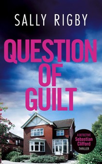 Question of Guilt: A Midlands Crime Thriller