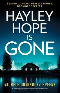 Dominguez Greene, M: Hayley Hope Is Gone
