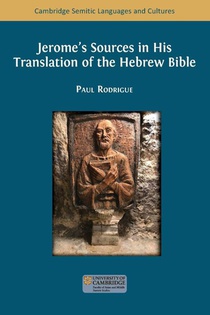 Jerome's Sources in His Translation of the Hebrew Bible