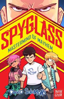 SPYGLASS: Mastermind of Mayhem