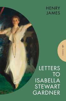 Letters to Isabella Stewart Gardner voorzijde