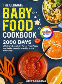 The Ultimate Baby Food Cookbook