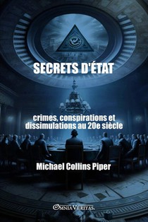Secrets d'État - crimes, conspirations et dissimulations au 20e siècle