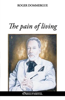 The pain of living