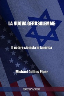 Collins Piper, M: Nuova Gerusalemme - Il potere sionista in