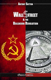 Wall Street & the Bolshevik Revolution: New edition
