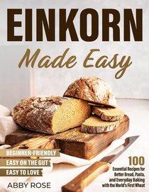 Einkorn Made Easy