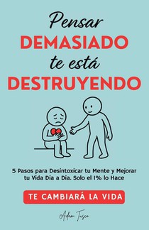 Pensar Demasiado te está Destruyendo