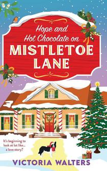Hope and Hot Chocolate on Mistletoe Lane