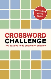 Crossword Challenge: 100 Puzzles to Do Anywhere, Anytime