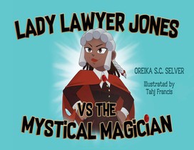 Lady Lawyer Jones vs The Mystical Magician
