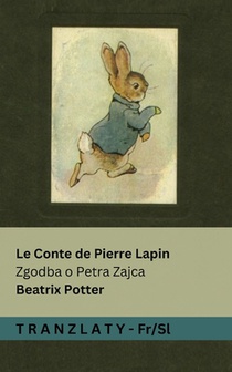 Le Conte de Pierre Lapin / Zgodba o Petra Zajca