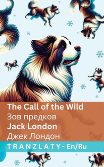 The Call of the Wild / Зов предков: Tranzlaty English Русск&