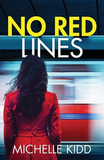 No Red Lines: an absolutely gripping crime thriller with a massive twist