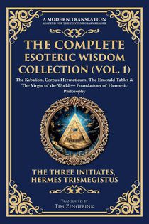 The Complete Esoteric Wisdom Collection (Vol. 1)