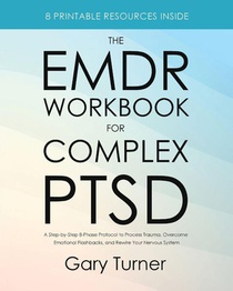 The EMDR Workbook for Complex PTSD