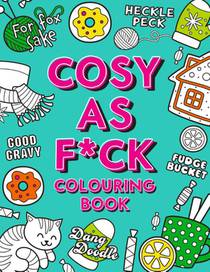 Cosy As F*ck Colouring Book