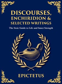 Discourses, Enchiridion & Selected Writings