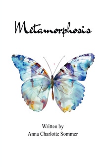 Metamorphosis Poems about betrayal, grief, and healing.